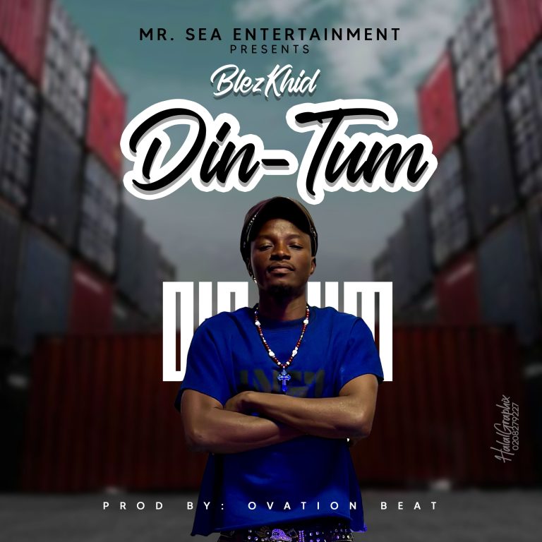 BlezKhid – Din Tum(It Go Work)