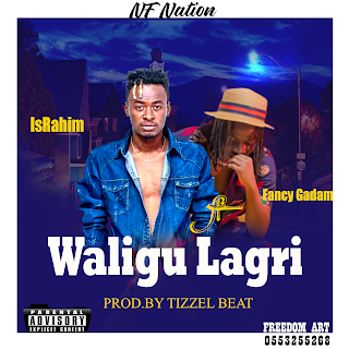 IsRahim ft Fancy Gadam – Waligu Lagri