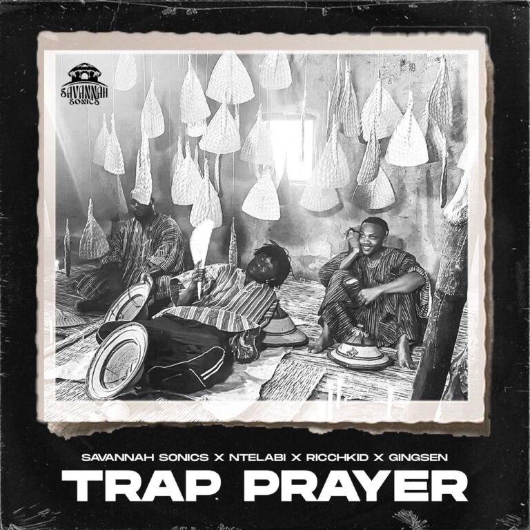 Savannah Sonics ft Ricch Kid, Ntelabi & Gingsen – Trap Prayer