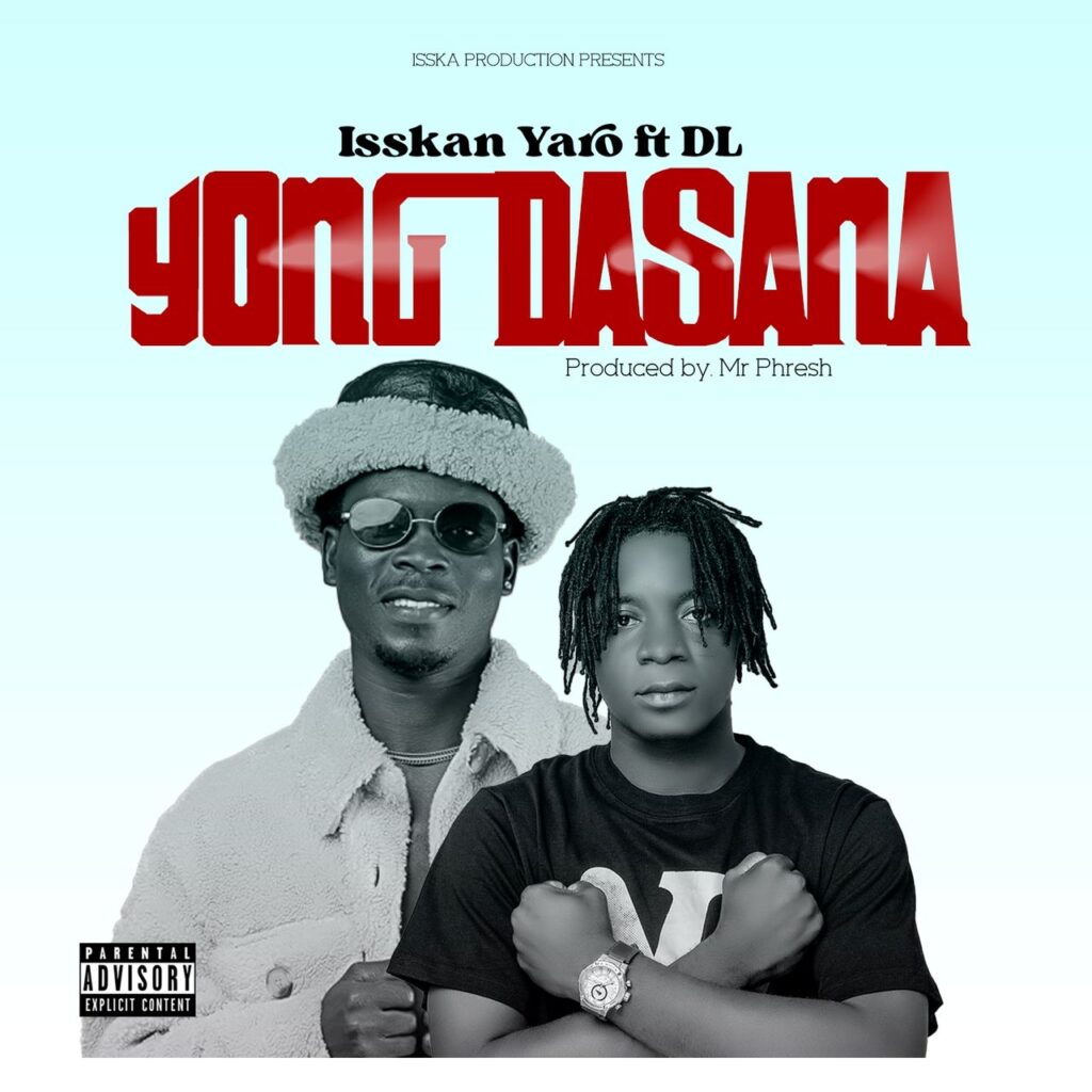 Isskan Yaro ft DL – Yong Dasan