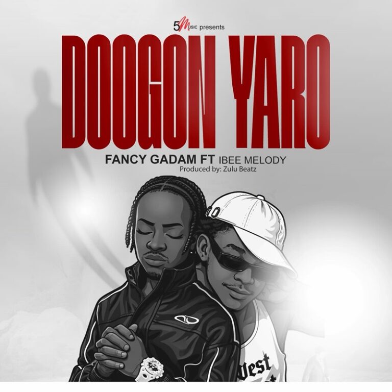 Fancy Gadam ft Ibee Melody – Doogon Yaro