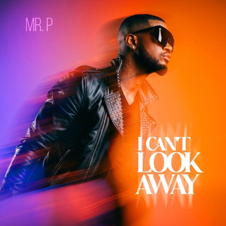 Mr P – I Can’t Look Away (Download Mp3)